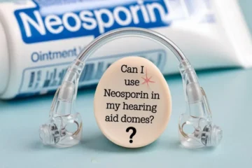 can i use neosporin in my hearing aid domes